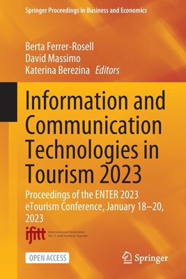 Information and Communication Technologies in Tourism 2023: Proceedings of the ENTER 2023 eTourism Conference, January 18-20, 2023 - Ferrer-Rosell, Berta (Editor), and Massimo, David (Editor), and Berezina, Katerina (Editor)