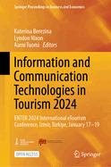 Information and Communication Technologies in Tourism 2024: Enter 2024 International Etourism Conference, Izmir, Trkiye, January 17-19