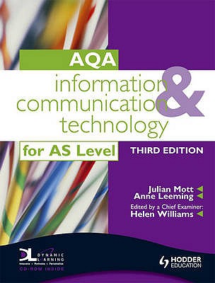 Information and Communication Technology for AQA AS Level - Mott, Julian