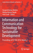 Information and Communication Technology for Sustainable Development: Proceedings of Ict4sd 2016, Volume 1