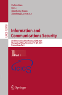 Information and Communications Security: 23rd International Conference, ICICS 2021, Chongqing, China, November 19-21, 2021, Proceedings, Part I
