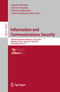 Information and Communications Security: 26th International Conference, ICICS 2024, Mytilene, Greece, August 26-28, 2024, Proceedings, Part II