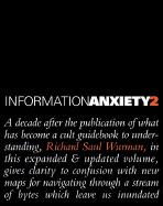 Information Anxiety 2 - Wurman, Richard Saul, and Whitehouse, Karen (Editor), and Sume, David