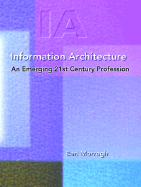 Information Architecture: An Emerging 21st Century Profession