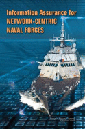 Information Assurance for Network-Centric Naval Forces