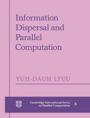 Information Dispersal and Parallel Computation - Lyuu, Yuh-Dauh