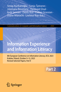 Information Experience and Information Literacy: 8th European Conference on Information Literacy, ECIL 2023, Krakw, Poland, October 9-12, 2023, Revised Selected Papers, Part II