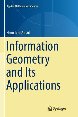 Information Geometry and Its Applications - Amari, Shun-Ichi