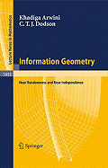 Information Geometry: Near Randomness and Near Independence