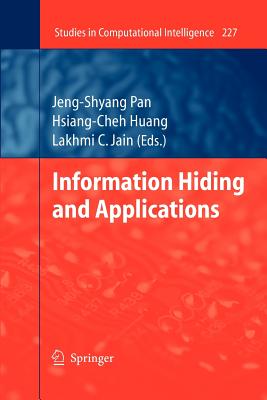 Information Hiding and Applications - Huang, Hsiang-Cheh (Editor)