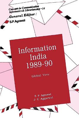 Information India 1989-90: Global View - Aggarwal, J. C.