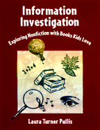 Information Investigation: Exploring Nonfiction with Books Kids Love