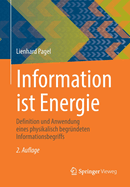 Information Ist Energie: Definition Und Anwendung Eines Physikalisch Begr?ndeten Informationsbegriffs