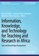 Information, Knowledge, and Technology for Teaching and Research in Africa: Data and Knowledge Management