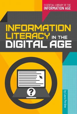 Information Literacy in the Digital Age - Perdew, Laura