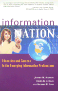 Information Nation: Education and Careers in the Emgering Information Profession