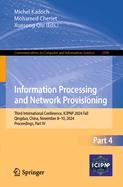 Information Processing and Network Provisioning: Third International Conference, Icipnp 2024 Fall, Qingdao, China, November 8-10, 2024, Proceedings, Part IV