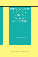 Information Retrieval Systems: Theory and Implementation