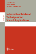 Information Retrieval Techniques for Speech Applications