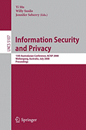 Information Security and Privacy: 13th Australasian Conference, Acisp 2008, Wollongong, Australia, July 7-9, 2008, Proceedings