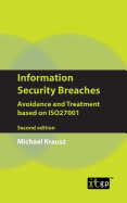 Information Security Breaches: Avoidance and Treatment Based on ISO27001