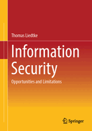 Information Security: Opportunities and Limitations