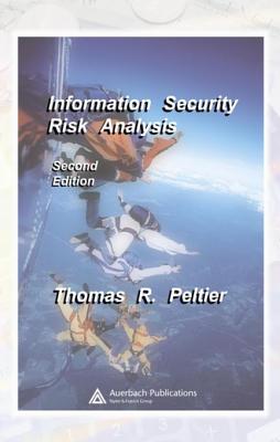 Information Security Risk Analysis, Second Edition - Peltier, Thomas R