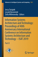 Information Systems Architecture and Technology: Proceedings of 40th Anniversary International Conference on Information Systems Architecture and Technology - Isat 2019: Part II