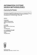 Information Systems Design Methodologies: Improving the Practice: Proceedings of the Ifip Wg 8.1 Working Conference on Comparative Review of Information Systems Design Methodologies, Improving the Practice, Noordwijkerhout, the Netherlands, 5-7 May, 1986 - Olle, T William