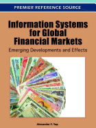 Information Systems for Global Financial Markets: Emerging Developments and Effects
