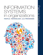 Information Systems in Organizations: People, Technology, and Processes: United States Edition