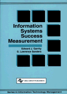 Information Systems Success: Measurement - Garrity, Edward, and Sanders, G Lawrence