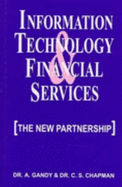 Information Technology & Financial Services: The New Partnership - Blake, Philip