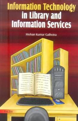 Information Technology in Library and Information Services - Galhotra, Mohan Kumar