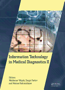 Information Technology in Medical Diagnostics II: Proceedings of the International Scientific Internet Conference "Computer Graphics and Image Processing" and the XLVIIIth International Scientific and Practical Conference "Application of Lasers in...