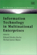 Information Technology in Multinational Enterprises - Roche, Edward M (Editor), and Blaine, Michael J (Editor)