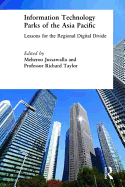 Information Technology Parks of the Asia Pacific: Lessons for the Regional Digital Divide: Lessons for the Regional Digital Divide