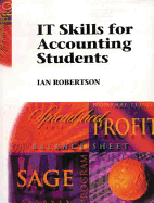 Information Technology Skills for Accounting Students: Microsoft Excel Worksheets, Graphics and Charts