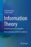 Information Theory: An Exploration Across Disciplines