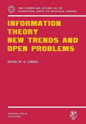 Information Theory New Trends and Open Problems - Longo, G (Editor)