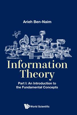 Information Theory (P1) - Arieh Ben-Naim