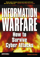 Information Warfare: How to Survive Cyberattacks