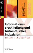 Informationserschlieung und Automatisches Indexieren: Ein Lehr- und Arbeitsbuch