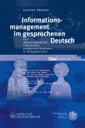 Informationsmanagement Im Gesprochenen Deutsch: Eine Diskurspragmatische Untersuchung Syntaktischer Strukturen in Alltagsgesprachen
