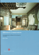 Informed Conservation: Understanding Historic Buildings and their landscapes for conservation