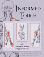Informed Touch: A Clinician's Guide to the Evaluation and Treatment of Myofascial Disorders