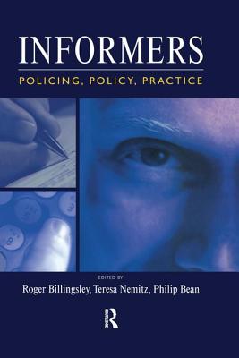 Informers: Policing, policy, practice - Billingsley, Roger (Editor), and Nemitz, Teresa (Editor), and Bean, Philip (Editor)