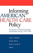 Informing American Health Care Policy: The Dynamics of Medical Expenditure and Insurance Surveys, 1977-1996