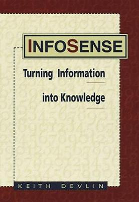 Infosense: Understanding Information to Survive in the Knowledge Society - Devlin, Keith J