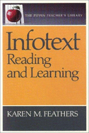 Infotext: Reading & Learning (the Pippin Teacher's Library) - Feathers, Karen M